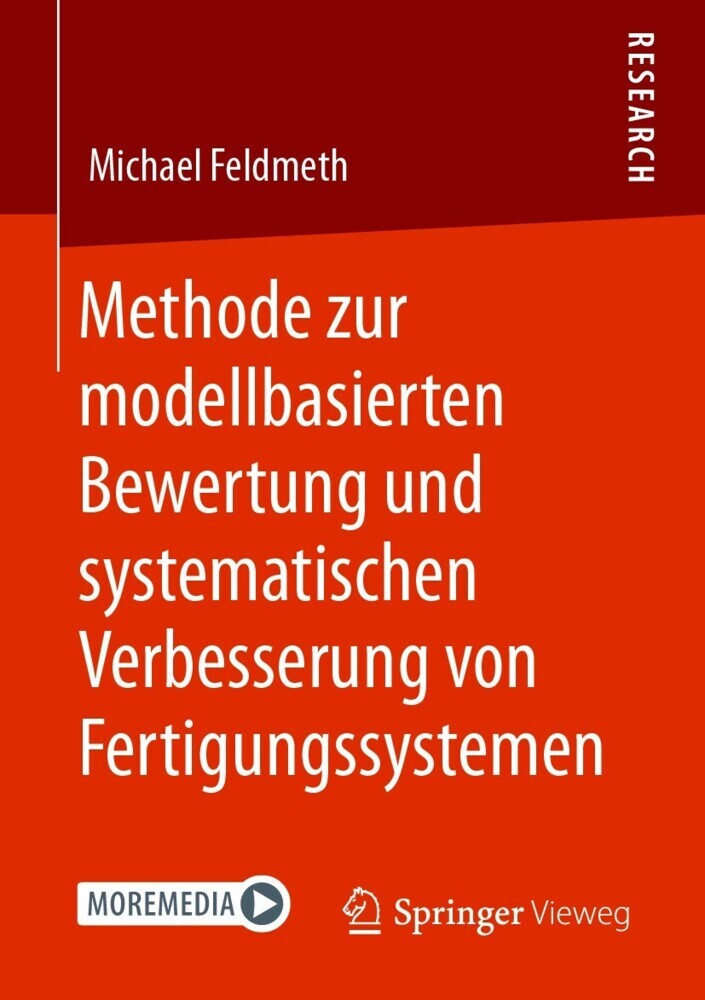Methode zur modellbasierten Bewertung und systematischen Verbesserung von Fertigungssystemen main product photo