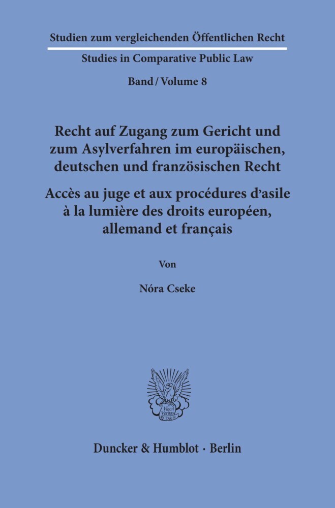 Recht auf Zugang zum Gericht und zum Asylverfahren im europäischen, deutschen und französischen Recht / Accès au juge et aux procédures d'asile à la lumière des droits européen, allemand et français. main product photo