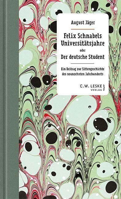 Felix Schnabels Universitätsjahre oder Der deutsche Student main product photo