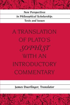 A Translation of Plato's «Sophist» with an Introductory...