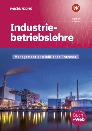 Industriebetriebslehre - Management betrieblicher Prozesse, m. 1 Buch