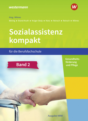 Sozialassistenz kompakt für die Berufsfachschule - Ausgabe Nordrhein-Westfalen. Bd.2