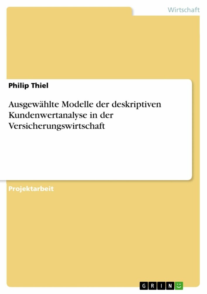 Ausgewählte Modelle der deskriptiven Kundenwertanalyse in der Versicherungswirtschaft main product photo