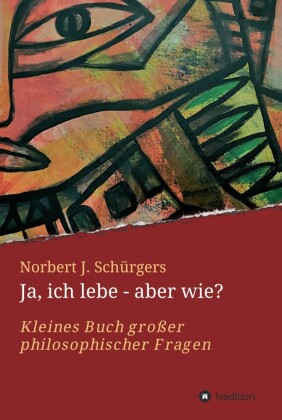 Ja, ich lebe - aber wie?