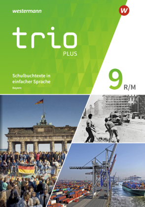 Trio GPG - Geschichte / Politik / Geographie für Mittelschulen in Bayern - Ausgabe 2017