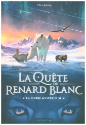 La Quête du Renard blanc - La Pierre Mysterieuse