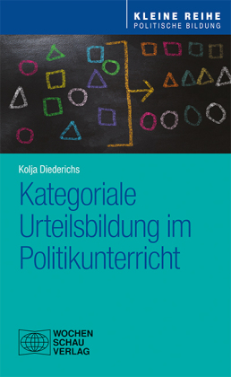 Kategoriale Urteilsbildung im Politikunterricht