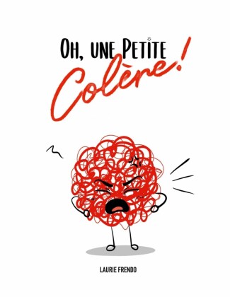 Oh, une petite colère