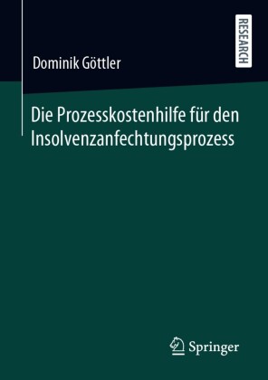 Die Prozesskostenhilfe für den Insolvenzanfechtungsprozess