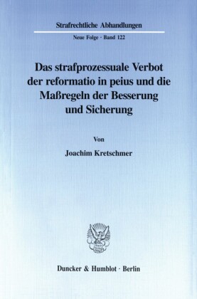 Das strafprozessuale Verbot der reformatio in peius und die Maßregeln der Besserung und Sicherung.