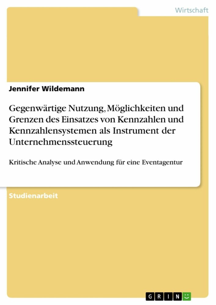 Gegenwärtige Nutzung, Möglichkeiten und Grenzen des Einsatzes von Kennzahlen und Kennzahlensystemen als Instrument der Unternehmenssteuerung main product photo