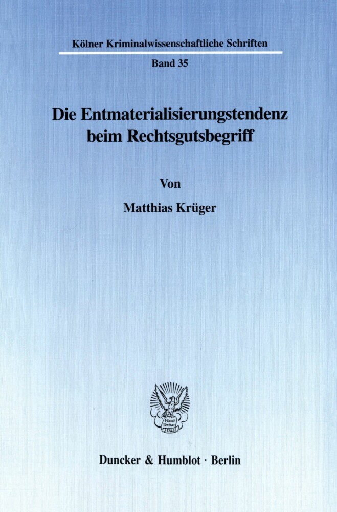 Die Entmaterialisierungstendenz beim Rechtsgutsbegriff. main product photo