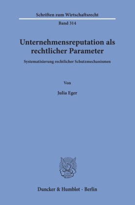 Unternehmensreputation als rechtlicher Parameter.