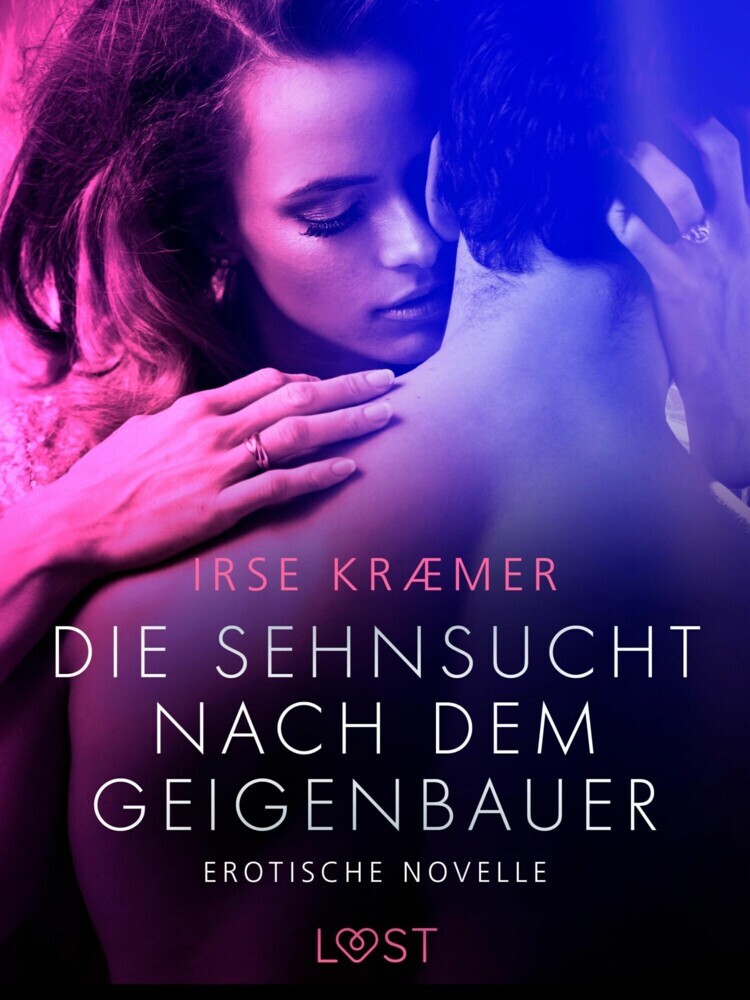 Die Sehnsucht nach dem Geigenbauer: Erotische Novelle main product photo