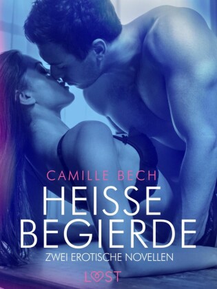 Heiße Begierde - Zwei erotische Novellen