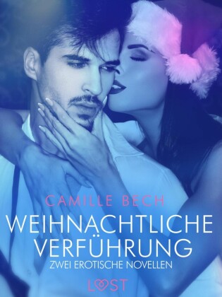 Weihnachtliche Verführung - Zwei erotische Novellen