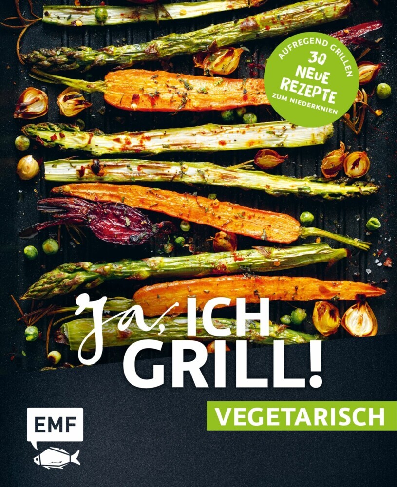 Ja, ich grill! - vegetarisch - 30 neue Rezepte zum Niederknien main product photo