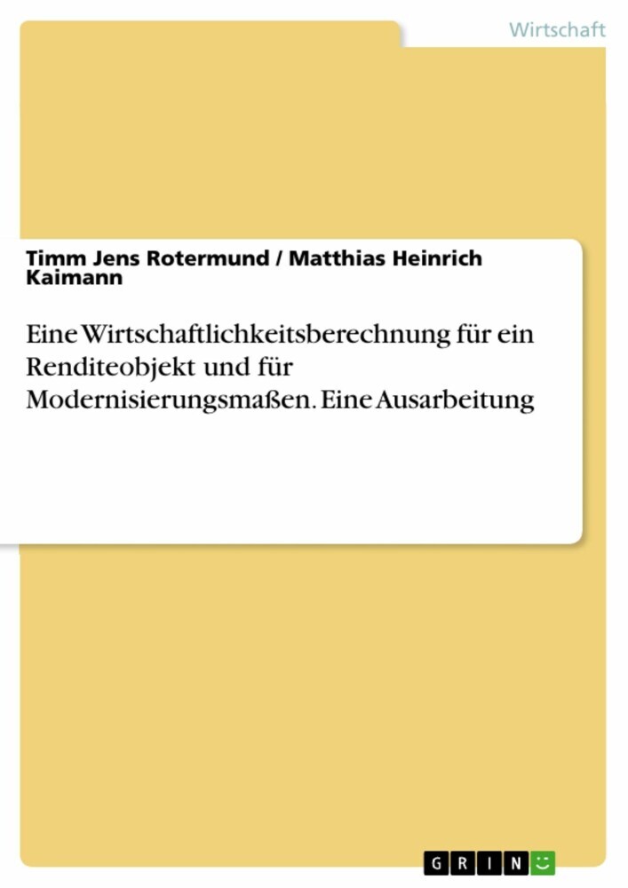 Eine Wirtschaftlichkeitsberechnung für ein Renditeobjekt und für Modernisierungsmaßen. Eine Ausarbeitung main product photo