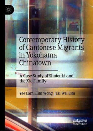 Contemporary History of Cantonese Migrants in Yokohama Chinatown