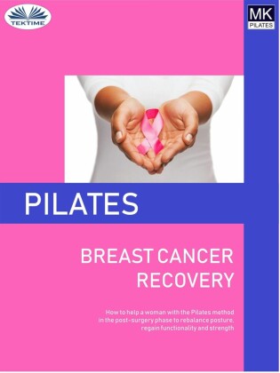 Pilates And Breast Cancer Recovery