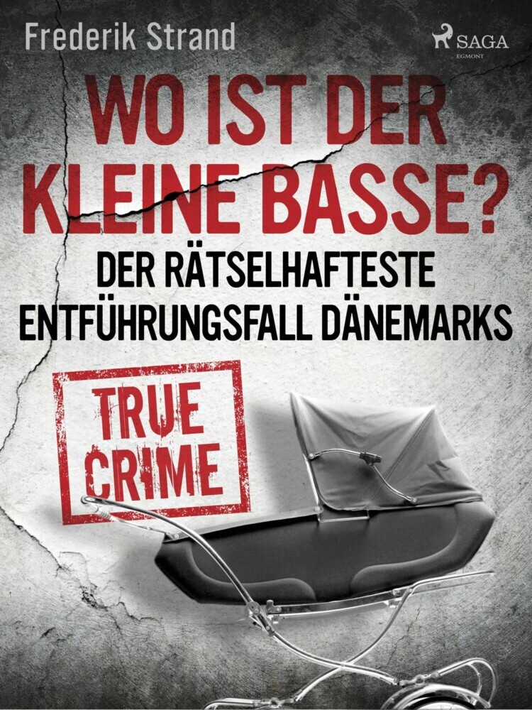 Wo ist der kleine Basse? Der rätselhafteste Entführungsfall Dänemarks main product photo