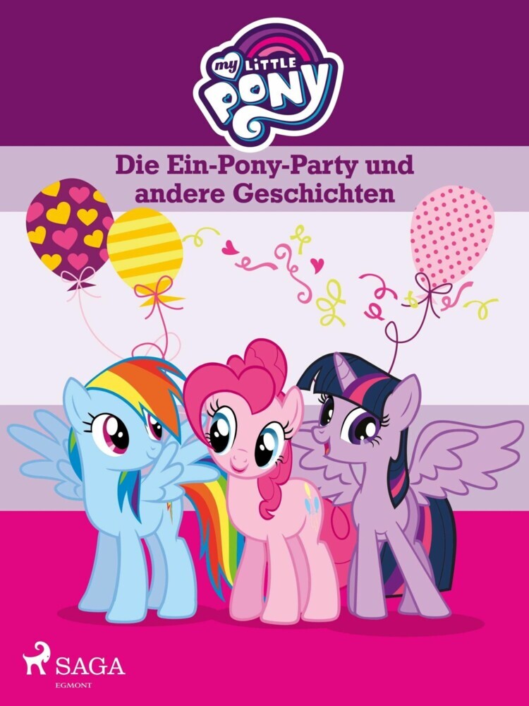 My Little Pony - Die Ein-Pony-Party und andere Geschichten main product photo