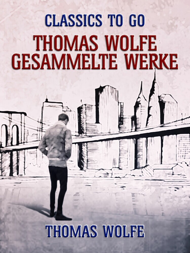 Thomas Wolfe - Gesammelte Werke main product photo