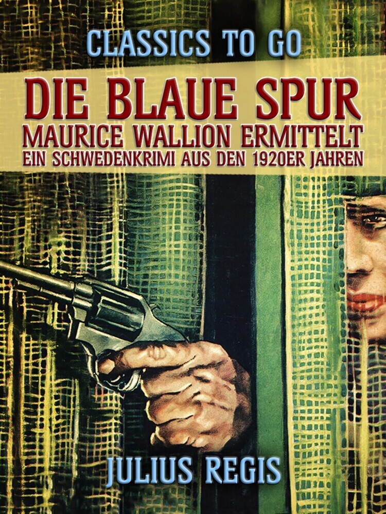 Die blaue Spur: Maurice Wallion ermittelt. Ein Schwedenkrimi aus den 1920er Jahren main product photo