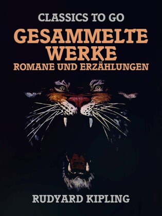 Rudyard Kipling - Gesammelte Werke - Romane und Erzählungen
