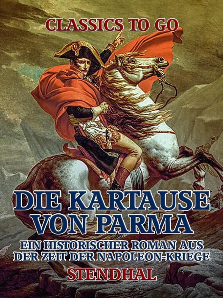 Die Kartause von Parma: Ein historischer Roman aus der Zeit der Napoleon-Kriege main product photo