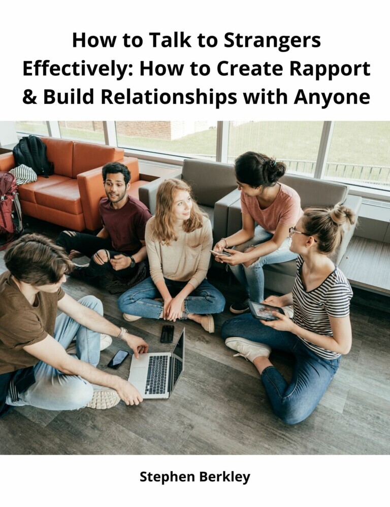 How to Talk to Strangers Effectively: How to Create Rapport & Build Relationships with Anyone main product photo