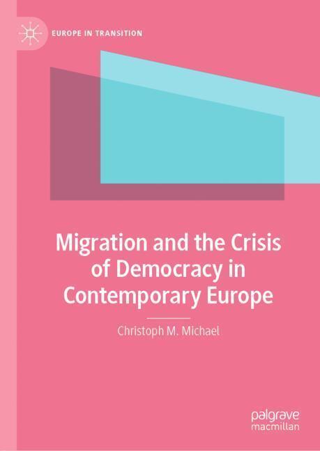 Migration and the Crisis of Democracy in Contemporary Europe main product photo