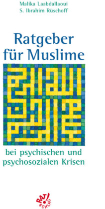 Ratgeber für Muslime bei psychischen und psychosozialen Krisen