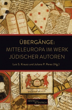 Übergänge: Mitteleuropa im Werk jüdischer Autoren
