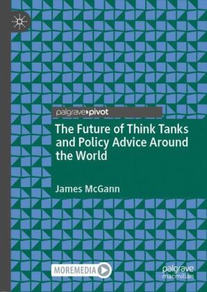 The Future of Think Tanks and Policy Advice Around the World