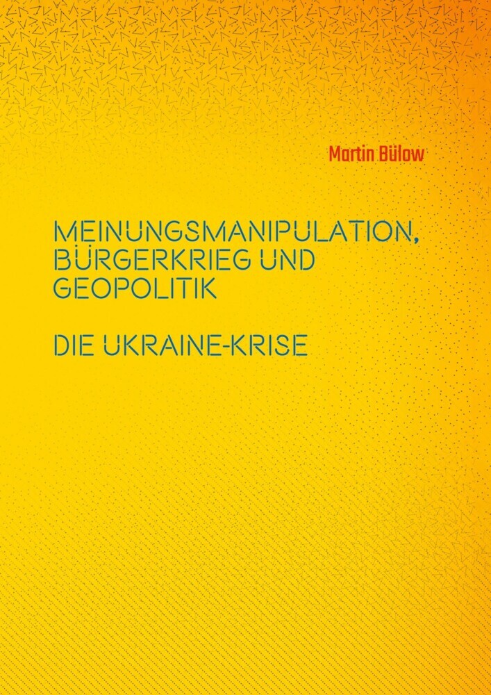 Meinungsmanipulation, Bürgerkrieg und Geopolitik main product photo