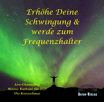 Erhöhe Deine Schwingung & werde zum Frequenzhalter, Audio-CD
