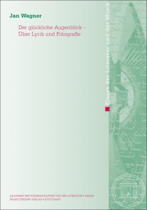 Der glückliche Augenblick - Über Lyrik und Fotografie