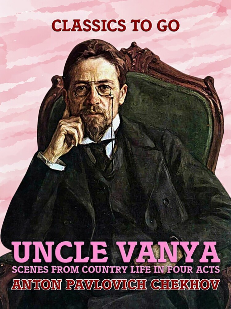 Uncle Vanya: Scenes from Country Life in Four Acts main product photo