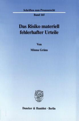 Das Risiko materiell fehlerhafter Urteile.