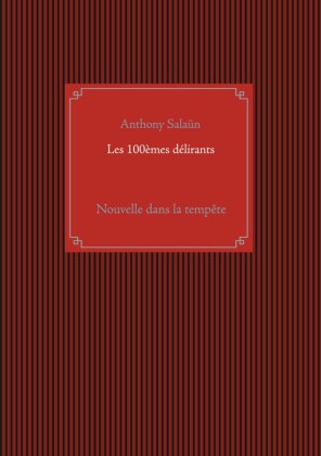 Les 100èmes délirants