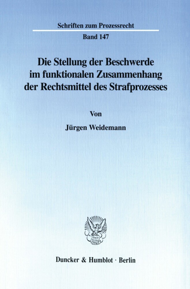 Die Stellung der Beschwerde im funktionalen Zusammenhang der Rechtsmittel des Strafprozesses. main product photo