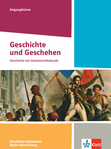 Geschichte und Geschehen Eingangsklasse. Ausgabe Baden-Württemberg Berufliche Gymnasien main product photo