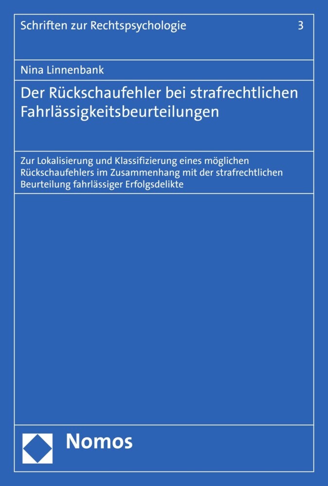 Der Rückschaufehler bei strafrechtlichen Fahrlässigkeitsbeurteilungen main product photo