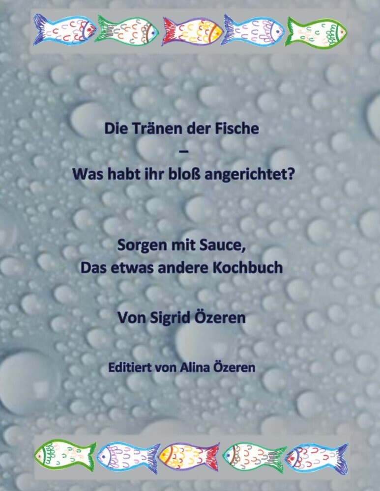 Die Tränen der Fische - Was habt ihr bloß angerichtet? main product photo
