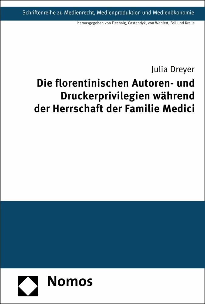 Die florentinischen Autoren- und Druckerprivilegien während der Herrschaft der Familie Medici main product photo