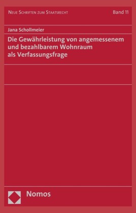 Die Gewährleistung von angemessenem und bezahlbarem Wohnraum als Verfassungsfrage