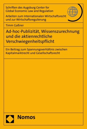 Ad-hoc-Publizität, Wissenszurechnung und die aktienrechtliche Verschwiegenheitspflicht