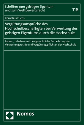 Vergütungsansprüche des Hochschulbeschäftigten bei Verwertung des geistigen Eigentums durch die Hochschule