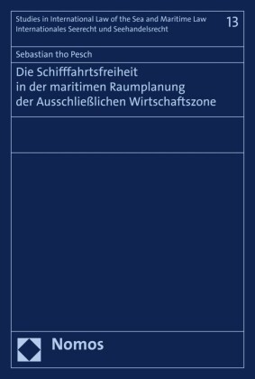 Die Schifffahrtsfreiheit in der maritimen Raumplanung der Ausschließlichen Wirtschaftszone